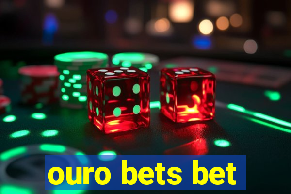 ouro bets bet